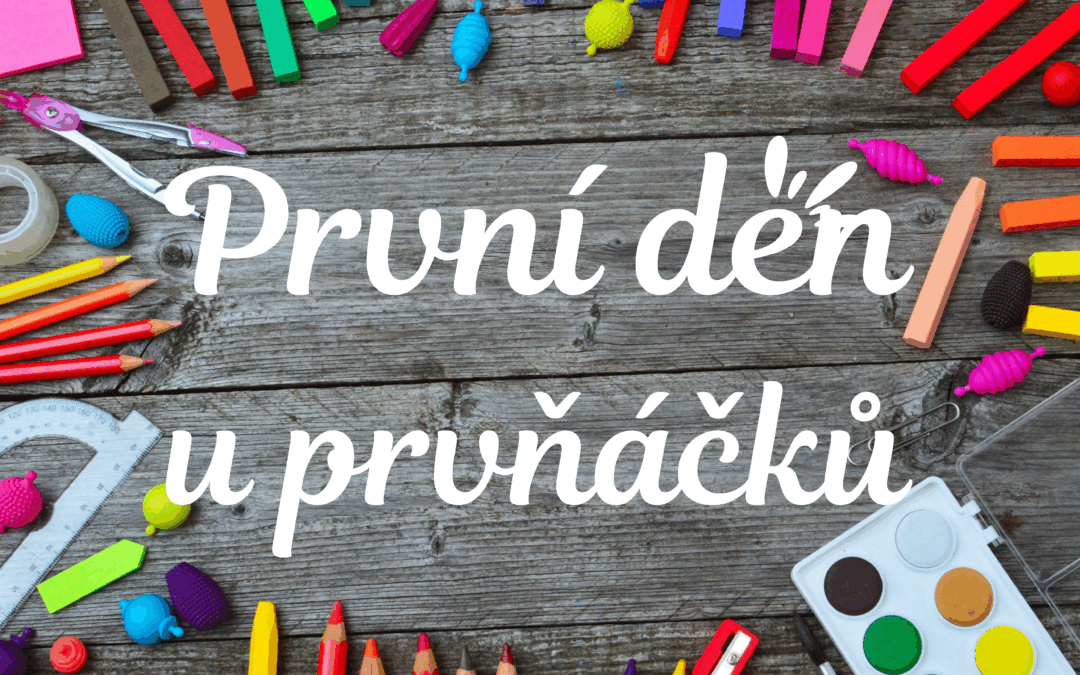 První školní den našich prvňáčků